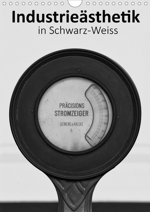 Industrieästhetik in Schwarz-Weiss (Wandkalender 2021 DIN A4 hoch) von Bücker,  Michael, Grasse,  Dirk, Hegerfeld-Reckert,  Anneli, Uppena,  Leon