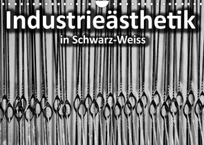 Industrieästhetik in Schwarz-Weiss (Wandkalender 2023 DIN A4 quer) von Bücker,  Michael, Grasse,  Dirk, Hegerfeld-Reckert,  Anneli, Uppena,  Leon