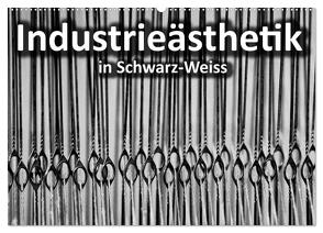 Industrieästhetik in Schwarz-Weiss (Wandkalender 2024 DIN A2 quer), CALVENDO Monatskalender von Bücker,  Dirk Grasse,  Anneli Hegerfeld-Reckert,  Leon Uppena,  Michael