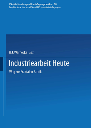 Industriearbeit Heute von Warnecke,  H.-J.