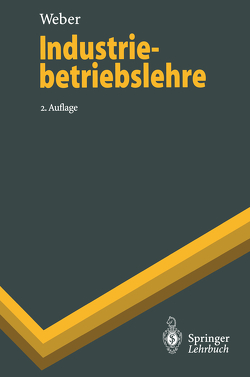 Industriebetriebslehre von Weber,  Helmut Kurt