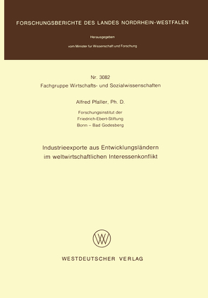 Industrieexporte aus Entwicklungsländern im weltwirtschaftlichen Interessenkonflikt von Pfaller,  Alfred