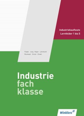 Industriefachklasse von Flader,  Björn, Jung,  Karl, Köper,  Ralf, Lehmkuhl,  Markus, Rückwart,  Wolf-Dieter, Schuh,  Matthias, Zindel,  Manfred