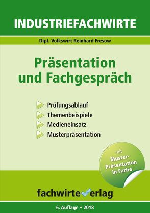 Industriefachwirte: Präsentation und Fachgespräch von Fresow,  Reinhard