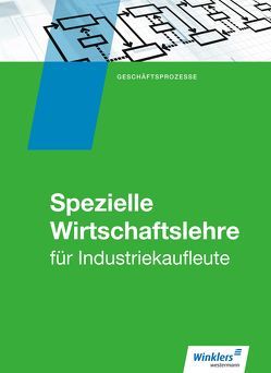 Industriekaufleute von Flader,  Björn, Rückwart,  Wolf-Dieter, Schuh,  Matthias, Schuh-Terhardt,  Felizitas, Zindel,  Manfred