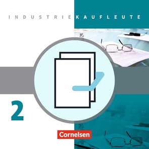 Industriekaufleute – Ausgabe 2011 – 2. Ausbildungsjahr: Lernfelder 6-9