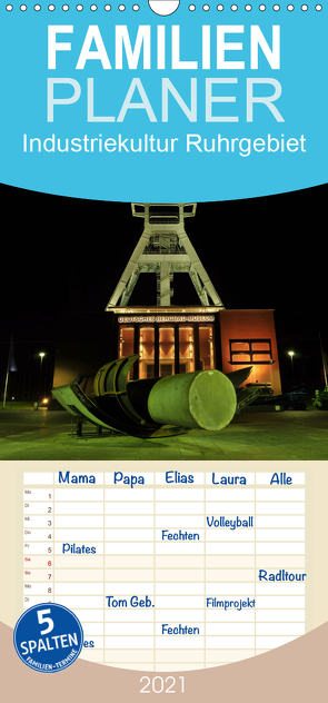 Industriekultur Ruhrgebiet – Familienplaner hoch (Wandkalender 2021 , 21 cm x 45 cm, hoch) von von Sannowitz,  Andreas