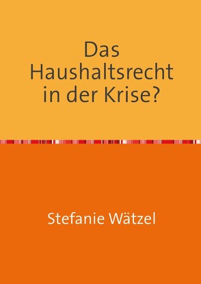 Industrielle Basis und Förderpolitik von Wätzel,  Stefanie