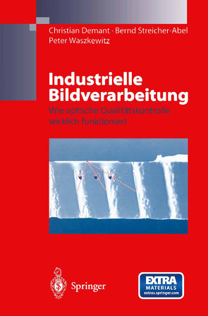 Industrielle Bildverarbeitung von Demant,  Christian, Streicher-Abel,  Bernd, Waszkewitz,  Peter