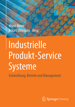 Industrielle Produkt-Service Systeme von Meier,  Horst, Uhlmann,  Eckart