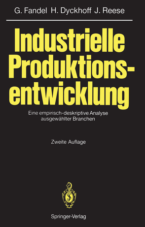 Industrielle Produktionsentwicklung von Dyckhoff,  Harald, Fandel,  Günter, Reese,  Joachim