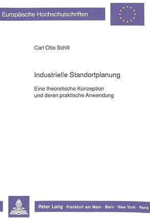 Industrielle Standortplanung von Schill,  Carl Otto