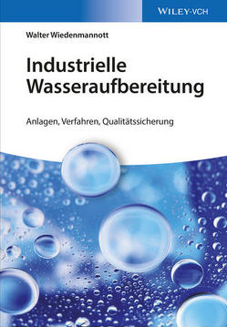 Industrielle Wasseraufbereitung von Wiedenmannott,  Walter Industrielle Wasseraufbereitung von Wiedenmannott,  Walter