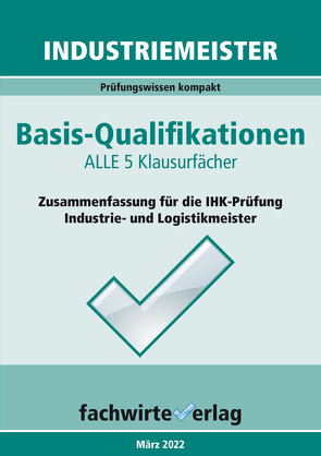 Industriemeister: Basisqualifikationen von Fresow,  Reinhard, Michel,  Jana, Urbani,  Sandro