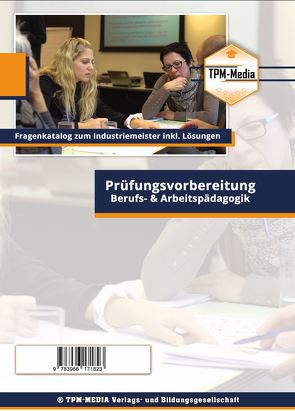 Industriemeister: Fragenkatalog Berufs- & Arbeitspädagogik (Buch-/Printversion) incl. Lösungsbogen von Mueller,  Thomas