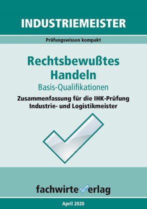 Industriemeister: Rechtsbewusstes Handeln von Michel,  Jana