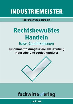 Industriemeister: Rechtsbewusstes Handeln von Michel,  Jana