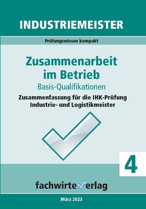 Industriemeister: Zusammenarbeit im Betrieb von Fresow,  Reinhard