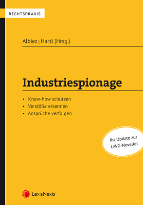 Industriespionage von Albiez,  Saskia, Albiez,  Stefan, Aumüllner,  Philip, Böck,  Benjamin, Frank-Woda,  Stefan, Hartl,  Thomas, Heiter,  Alfred, Pallwein-Prettner,  Angelika, Ploner,  Adrian Ramon, Rungg,  Ivo, Schiffl,  Harald, Thiele,  Clemens