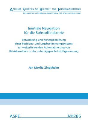 Inertiale Navigation für die Rohstoffindustrie von Nienhaus,  Karl, Zingsheim,  Jan Moritz