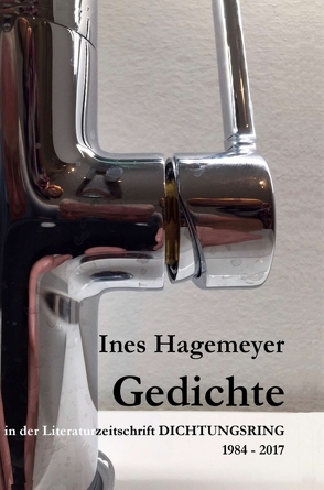 Ines Hagemeyer Gedichte in der Literaturzeitschrift Dichtungsring 1984-2017 von Hagemeyer,  Ines