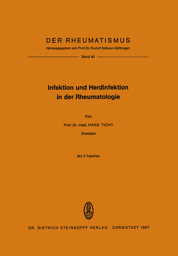 Infektion und Herdinfektion in der Rheumatologie von Tichy,  Hans