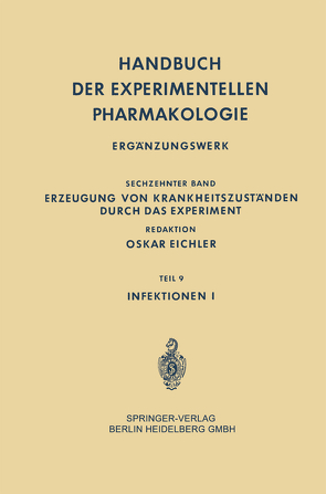 Infektionen I von Bacq,  Zénon-Marcel, Bock,  Johannes Carl, Born,  Gustav V. R., Eichler,  Oskar, Farah,  Alfred, Heffter,  Arthur, Heubner,  Wolfgang, Schüller,  Josef