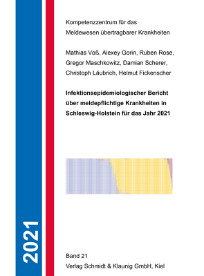 Infektionsepidemiologischer Bericht über von Fickenscher,  Helmut, Gorin,  Alexey, Läubrich,  Christoph, Maschkowitz,  Gregor, Rose,  Ruben, Scherer,  Damian, Voß,  Mathias