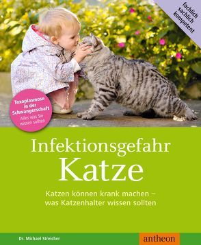 Infektionsgefahr Katze von Streicher,  Michael