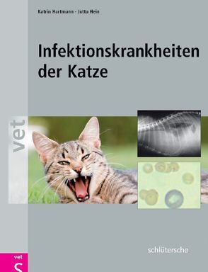 Infektionskrankheiten der Katze von Hartmann,  Katrin, Hein,  Jutta