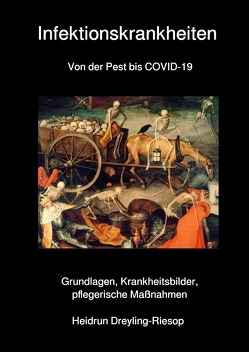 Infektionskrankheiten Von der Pest bis COVID-19 von Dreyling-Riesop,  Heidrun