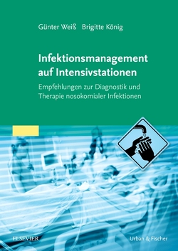 Infektionsmanagement auf Intensivstationen von König,  Brigitte, Weiß,  Günter