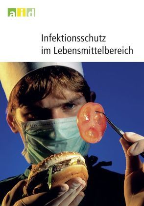 Infektionsschutz im Lebensmittelbereich von Gomm,  Ute