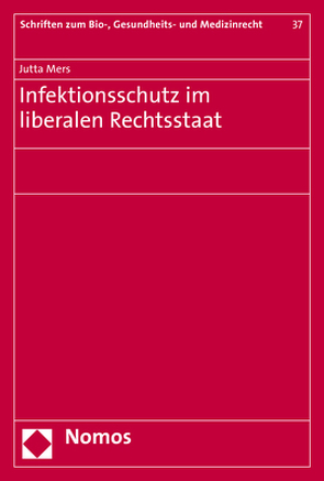 Infektionsschutz im liberalen Rechtsstaat von Mers,  Jutta