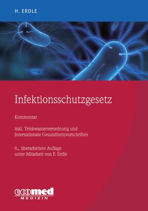 Infektionsschutzgesetz von Erdle,  Helmut