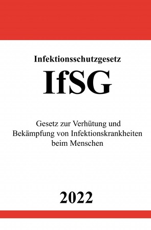 Infektionsschutzgesetz IfSG 2022 von Studier,  Ronny