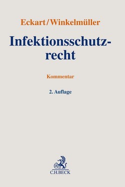 Infektionsschutzrecht von Aligbe,  Patrick, Arenz,  Laura, Eckart,  Christian, Felz,  Sebastian, Gabriel,  Moritz, Gausing,  Bettina, Hirzebruch,  Christian, Johann,  Christian, Kindhäuser,  Niklas, Krebühl,  Daniel, Kruse,  Frauke, Neuhöfer,  Daniel, Philippi,  Theresa, Pommer,  Sophia, Putzer,  Max, Thiery,  Samira Helena, Winkelmüller,  Michael, Zwanziger,  Xenia