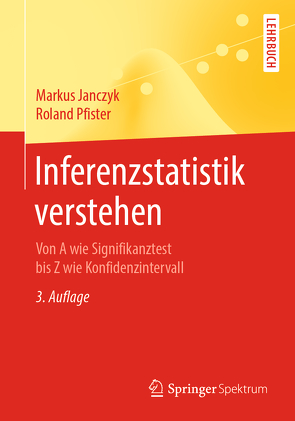 Inferenzstatistik verstehen von Janczyk,  Markus, Pfister,  Roland