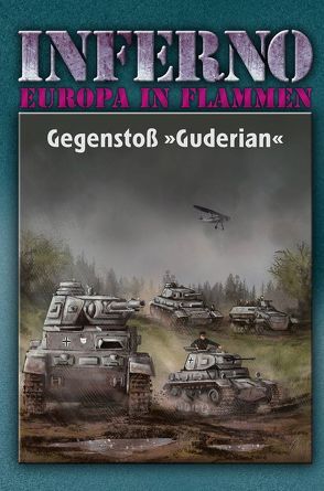 Inferno – Europa in Flammen, Band 2: Gegenstoß »Guderian« von Möllmann,  Reinhardt