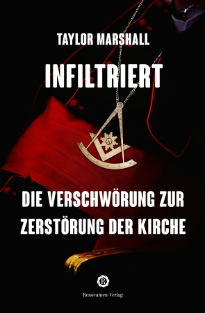 Infiltriert von Liehs,  Philipp, Marshall,  Taylor, Schneider,  Weihbischof Athanasius, Voth,  Julian