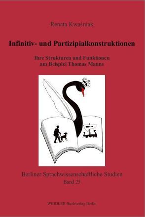 Infinitiv- und Partizipialkonstruktionen von Kwaśniak,  Renata