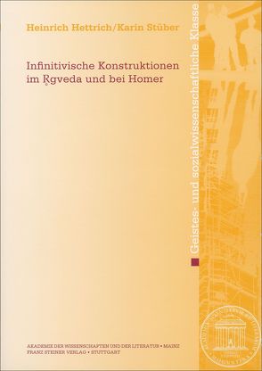 Infinitivische Konstruktionen im Rgveda und bei Homer von Hettrich,  Heinrich, Stüber,  Karin