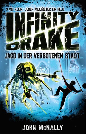 Infinity Drake 2 – Jagd in der verbotenen Stadt von Dreller,  Christian, McNally,  John