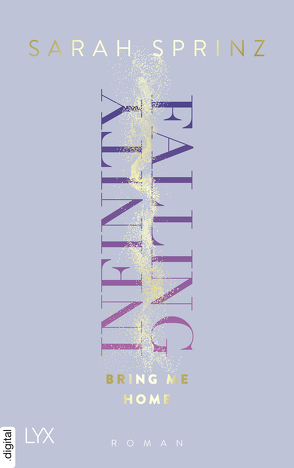 Infinity Falling – Bring Me Home von Sprinz,  Sarah