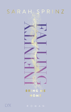 Infinity Falling – Bring Me Home von Sprinz,  Sarah