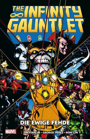 The Infinity Gauntlet: Die ewige Fehde von Lim,  Ron, Pérez,  George, Petz,  Jürgen, Starlin,  Jim