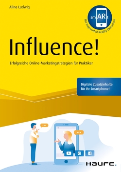 Influence! – inkl. Augmented-Reality-App von Ludwig,  Alina