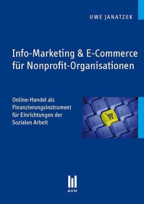 Info-Marketing & E-Commerce für Nonprofit-Organisationen von Janatzek,  Uwe