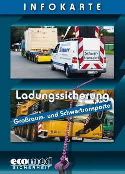 Infokarte Ladungssicherung Großraum- und Schwertransporte von Schlobohm,  Wolfgang