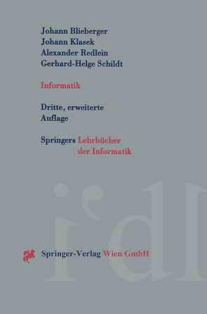 Informatik von Blieberger,  Johann, Klasek,  Johann, Redlein ,  Alexander, Schildt,  Gerhard-Helge